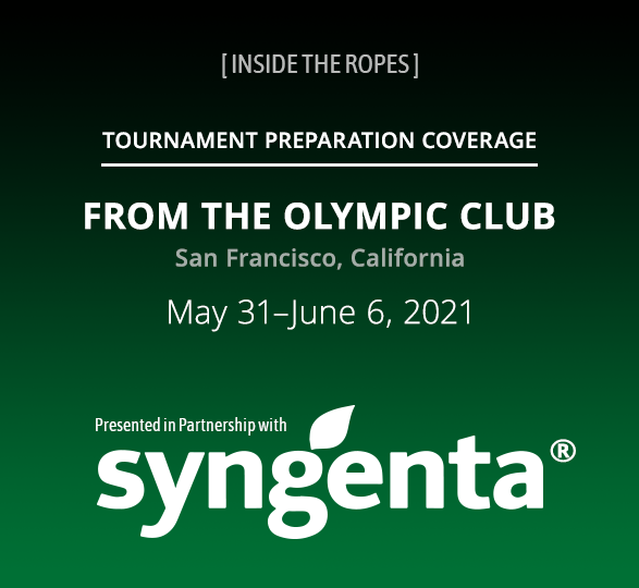 Tournament Prep Coverage from The Olympic Club, presented in partnership with Syngenta